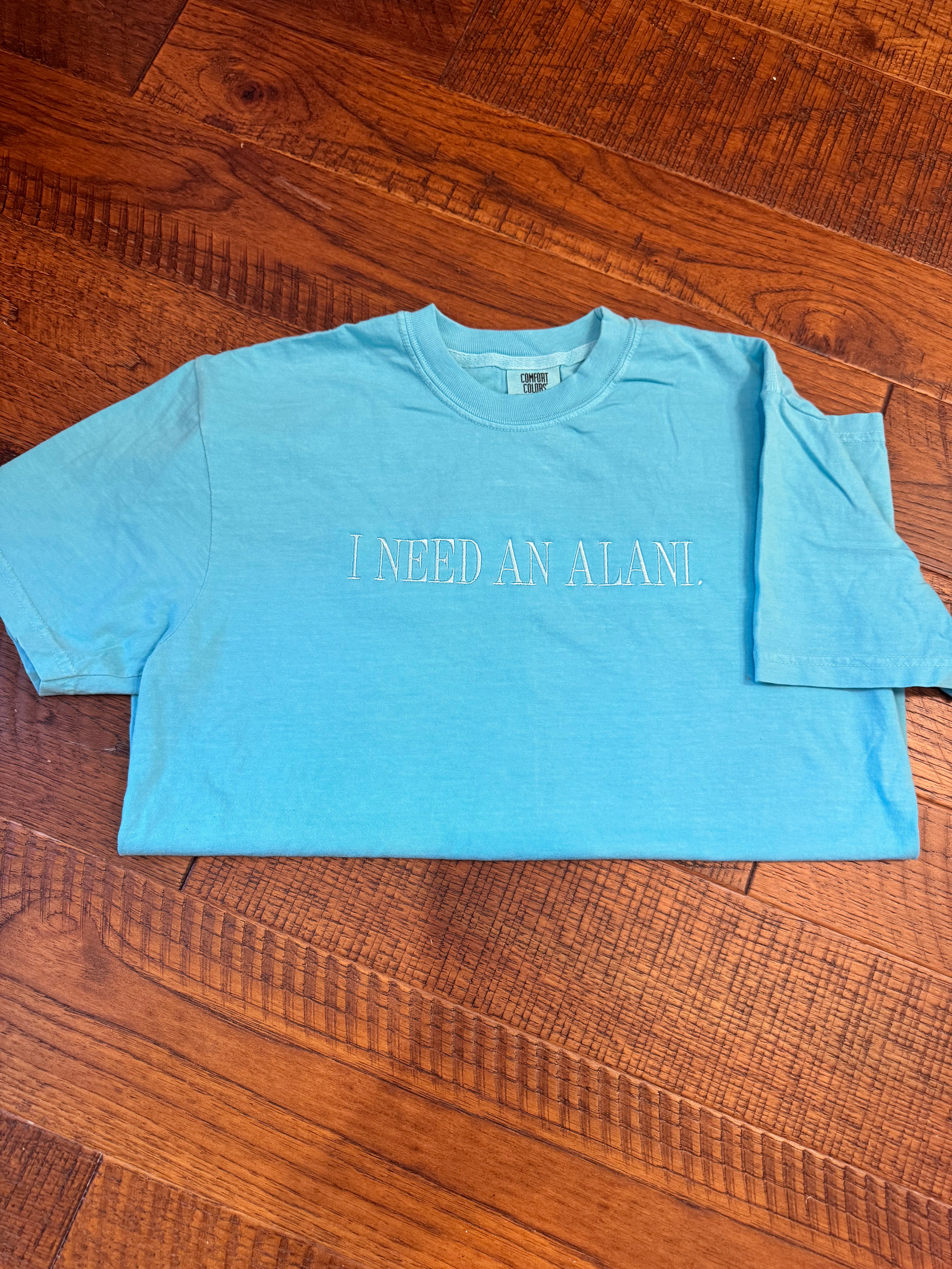'I need an alani.' Tee